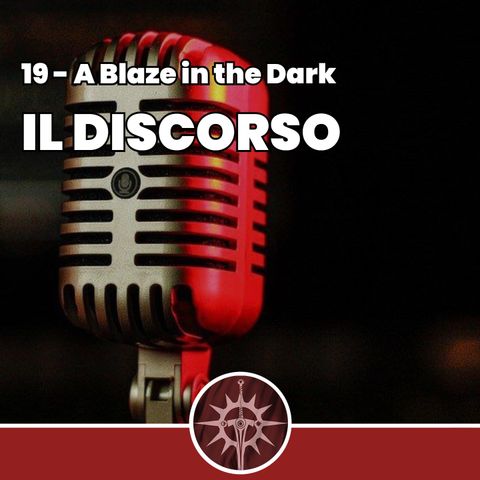 Il Discorso - A Blaze in the Dark 19