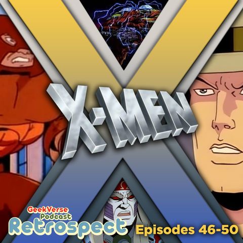 X-Men Season 4 1-5 Retrospective