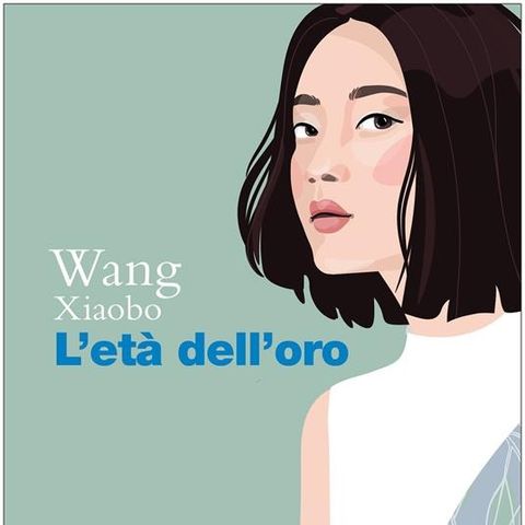 Alessandra Pezza "L'età dell'oro" Wang Xiaobo