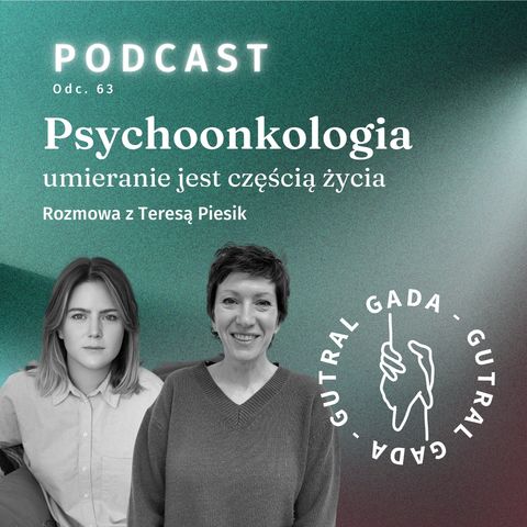 Psychoonkologia - umieranie jest częścią życia. Rozmowa z Teresą Piesik.