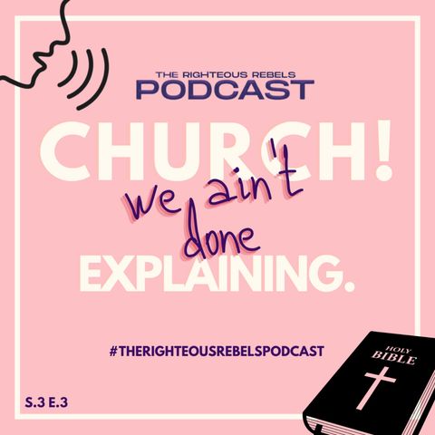 "Church! we ain't done explaining."