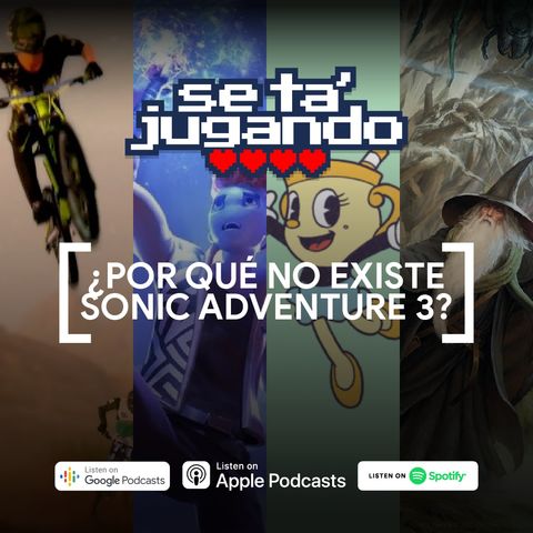 Por qué no existe Sonic Adventure 3? - Ep. 139
