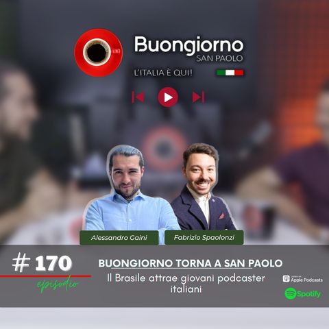 #170 Buongiorno torna a San Paolo - il Brasile attrae giovani podcaster italiani
