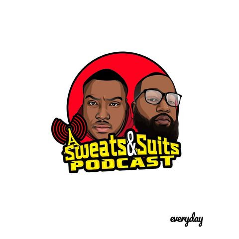 Sweats & Suits Podcast Episode 78: My bad “Lets Get Social”
