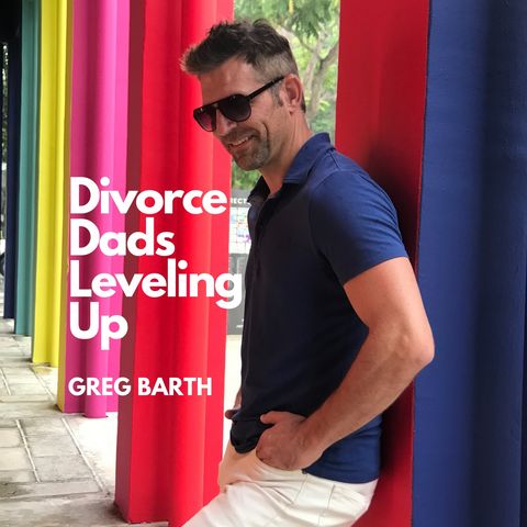 What Is The Divorced Dads Leveling Up Podcast?