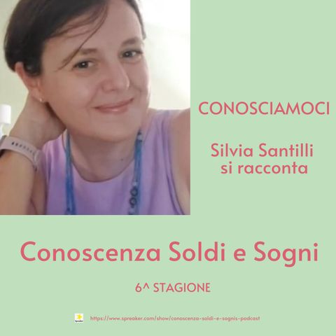 Conosciamoci: Silvia Santilli si racconta