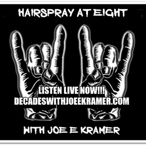 2 HOUR HAIRSPRAY AT EIGHT WITH JOE E KRAMER OCTOBER 10TH 2020