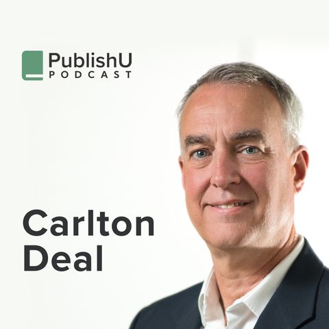 PublishU Podcast with Carlton Deal 'One Thing'