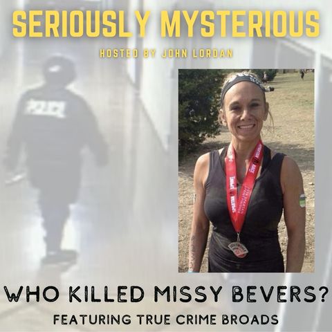 Who Killed Missy Bevers?  Featuring True Crime Broads