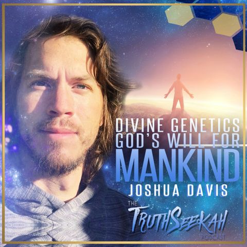 Divine Genetics | God’s Will For Mankind | Joshua Davis