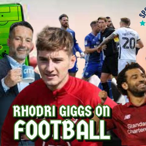 Rhodri Giggs on Football #7 | David Brooks WE are with you | SW Derby Preview | Newcastle Transfer Plans