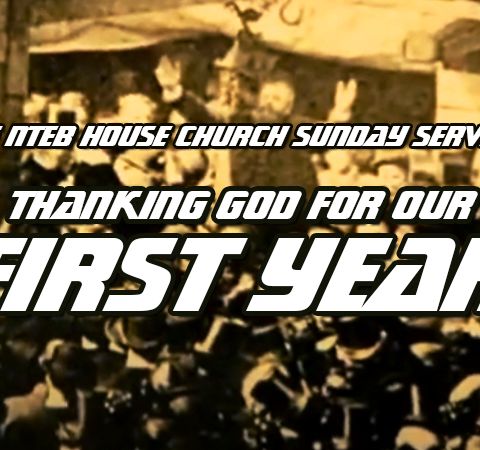 NTEB HOUSE CHURCH SUNDAY MORNING SERVICE: We Are Celebrating One Year Of An Open Door To Preach The Gospel Of The Grace Of God!