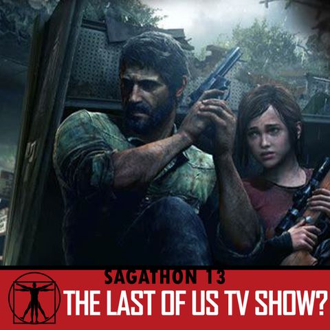 The Last of Us TV Show? (Ep. 13)