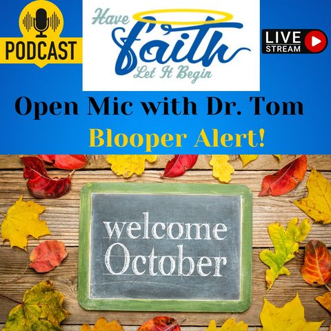 Open Mic with Dr Tom E "Blooper Alert"