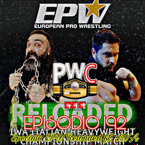 Pro Wrestling Culture #192 - EPW Reloaded ft. IWA