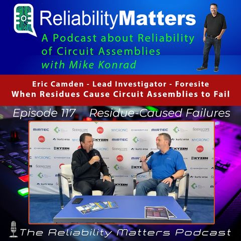 Episode 117: When Residues Cause Circuit Assemblies to Fail