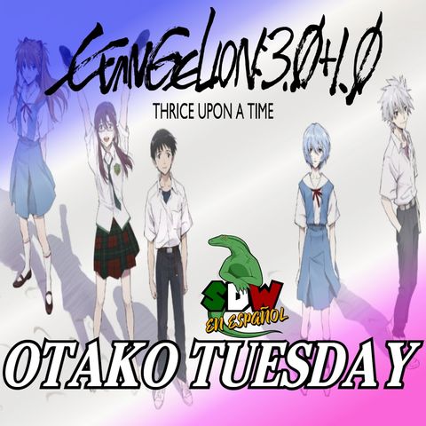 Martes de Otaku: Evangelion 3.0+1.01 - Revisión (Sin Spoilers)