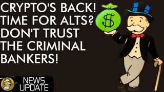 Crypto is back! Time For Alt-Season Don't Trust The Criminal Banks!