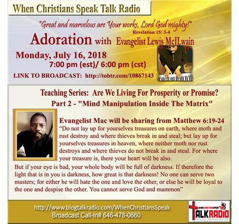 Pt 2 "Are We Living For Prosperity or Promise?" - ADORATION with Evangelist Mac