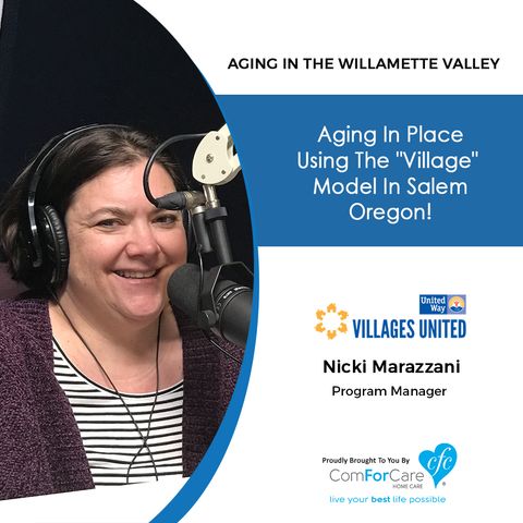 1/28/20: Nicki Marazzani with Villages United | Aging in Place Using the "Village" Model in Salem Oregon | Aging in the Willamette Valley