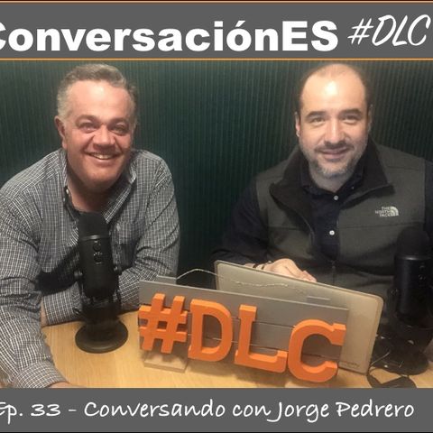 Episodio 33 - ConversaciónES #DLC con Jorge Pedrero
