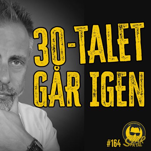 30-talet går igen | Johan Widén | Svar På Tal |