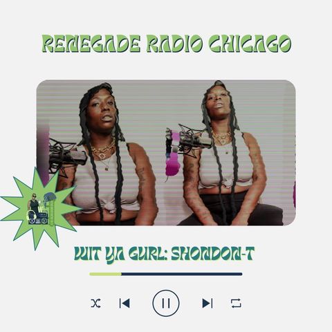 Episode 7 (1st Show New Year!!) Renegade Radio Chicago