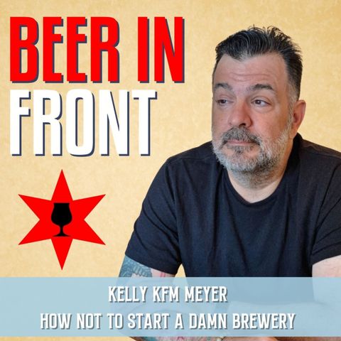 Kelly KFM Meyer How NOT To Start A Brewery