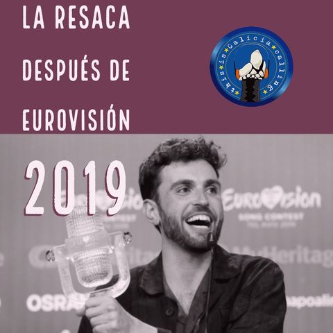La resaca después de Eurovisión 2019 (2x22)