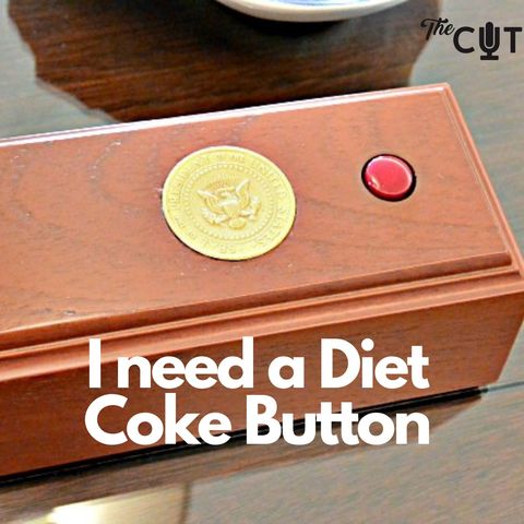 80: I need a Diet Coke Button