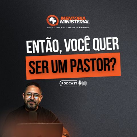 Então, você quer ser um pastor?