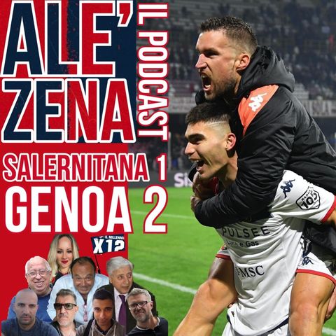 Salernitana-Genoa 1-2 ep. #74