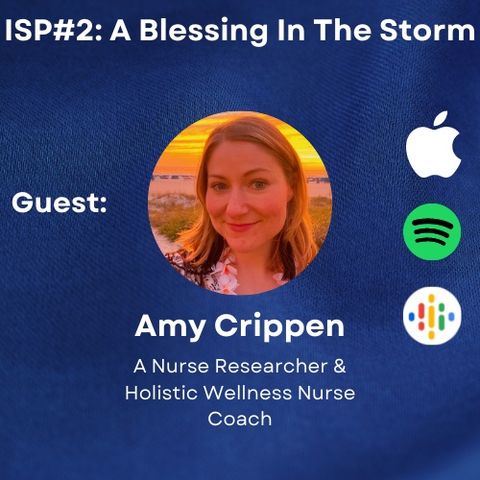 ISP2- A Blessing In The Storm with Amy Crippen