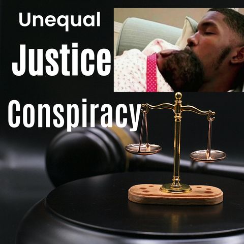 Unequal Justice Conspiracy
