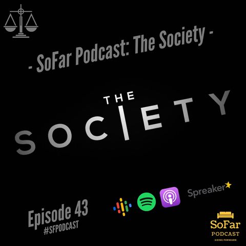 Ep. 43 - The Society