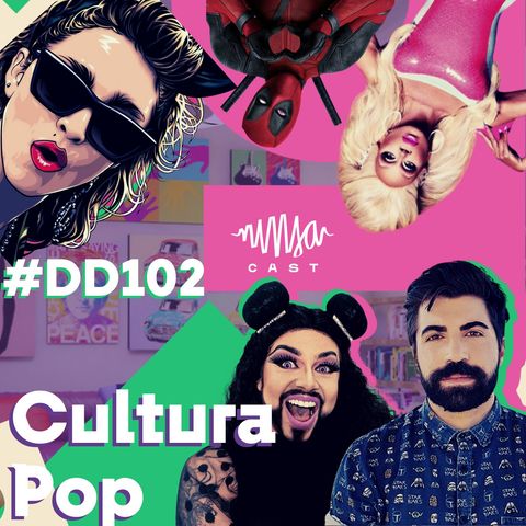 #102 Doutora Drag - Cultura pop e diversidade no capitalismo: BBB, realities, séries, filmes, músicas etc...