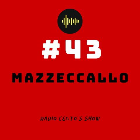 #43 - Mazzeccallo