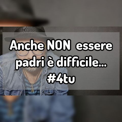 Episodio 1182 - Anche NON essere padri è difficile...