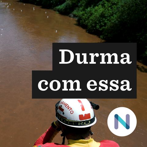 Como as chuvas reavivam traumas em Minas Gerais