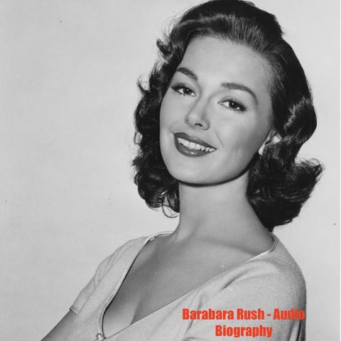 Barbara Rush - Audio Biography
