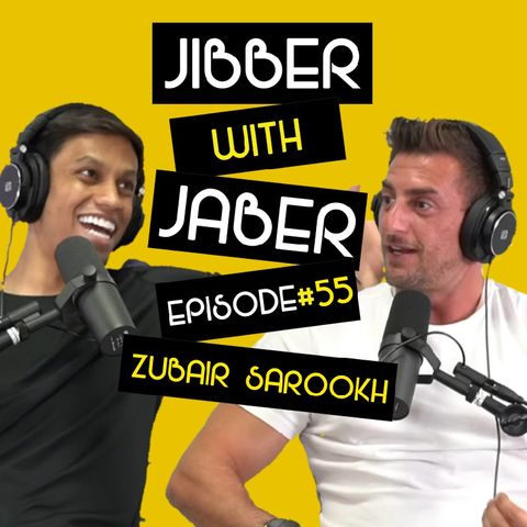 Ep 55 | Zubair Sarookh | The Dark Side of Social Media | Jibber with Jaber