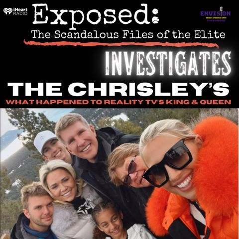 Investigating The Chrisley’s