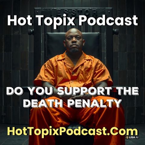 Do You Support the Death Penalty?