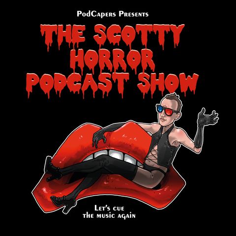 The Scotty Horror Podcast Show Preview