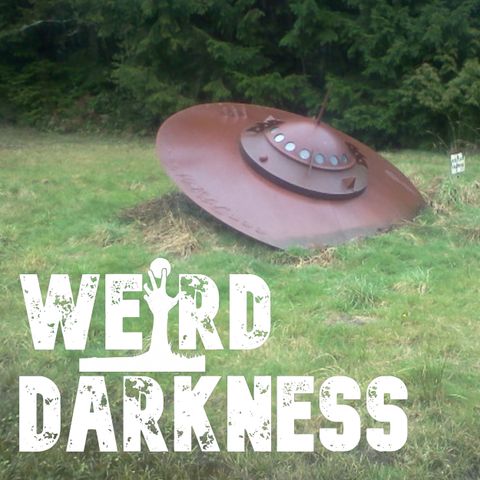 “CRASHED SAUCERS AND DEAD ALIENS IN ENGLAND” and More! #WeirdDarkness