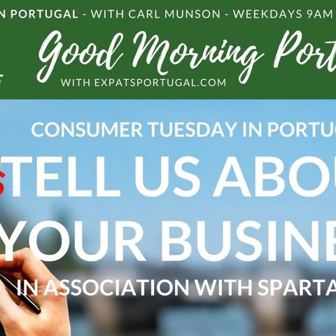 'Consumer Tuesday' on The Good Morning Portugal! Show with Spartan FX
