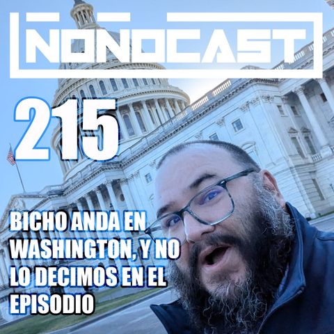 EPISODIO_215PU_Bicho_Anda_En_Washington_Y_No_Lo_Decimos_En_El_Episodio