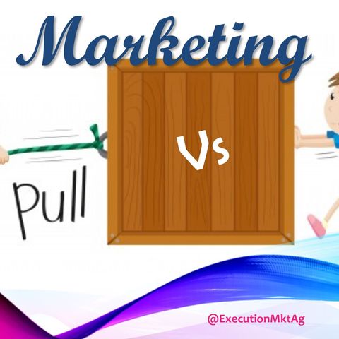 Estrategia de Marketing PUSH VS PULL