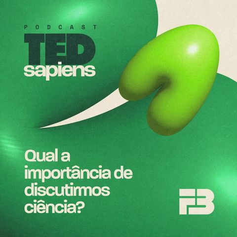 TED Sapiens EP 001 - Todas as pessoas grandes foram um dia crianças
