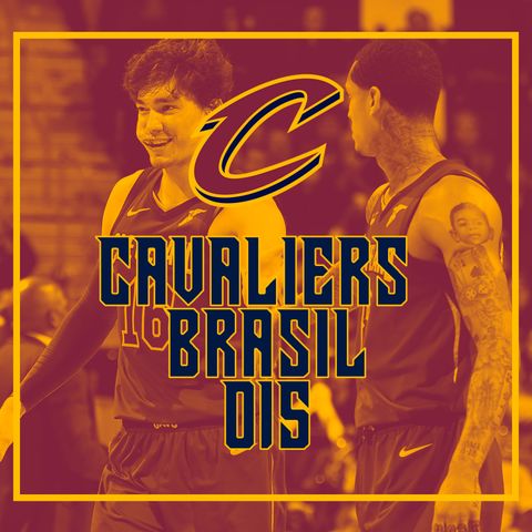 Cavaliers Brasil Podcast 015 - Tijolando e lesionando